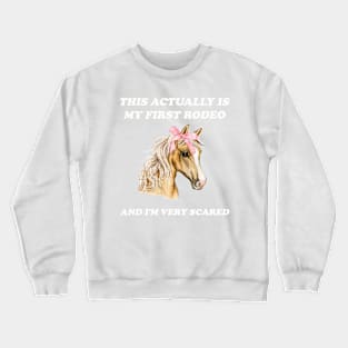 My First Rodeo shirt 90s style tshirt meme tshirt weird tshirt y2k aesthetic funny tshirt soft girl tshirt parody 2000s gift cowgirl Crewneck Sweatshirt